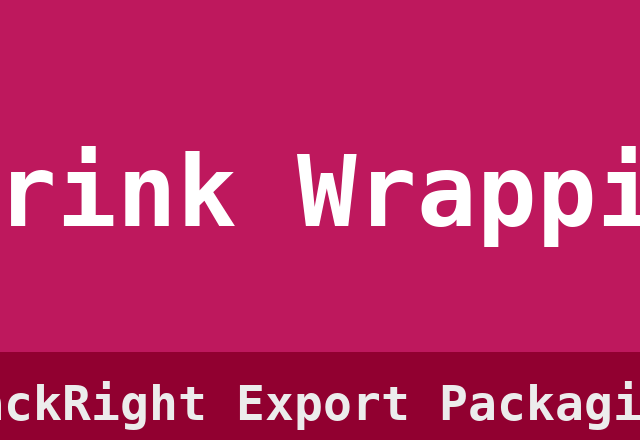 Shrink Wrapping